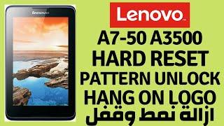 Lenovo Tablet A7-50 A3500 hv Hard Reset | Factory Reset | Pattern Unlock فك قفل Done