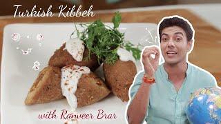 Learn  How to Make Turkish Kibbeh From Chef Ranveer Brar