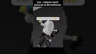 pov:ketemu bocil pacaran di Brookhaven.. fw cringe;-; #roblox #robloxmemes #funnyvideo #shortvideo