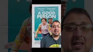 A Good Person (2023) | A Pretty Good Movie | Movie Review
