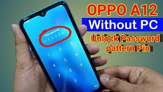 OPPO A12 Hard Reset | Without Computer | Remove Pin Password Pattern Free