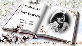 Ray Sawyer  ~ "Our Tribute"