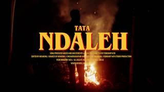 Tata - Ndaleh (Official Video)