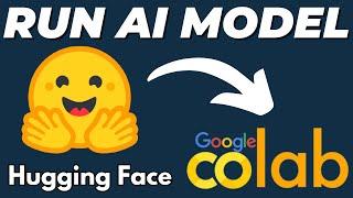 How to Use HuggingFace Models in Google Colab