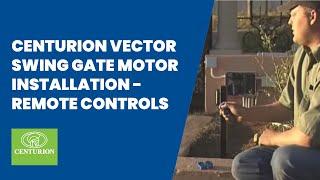 CENTURION VECTOR Swing Gate Motor Installation - Remote Controls - Part 7