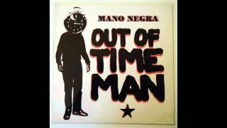 Mano Negra - Out Of Time Man