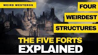 Who Built the Five Forts? And Why? | Four Weirdest Structures Part 2 | Weird Westeros