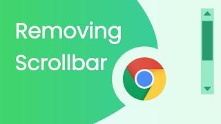 How to remove scrollbar in Google Chrome | Removing Scrollbar for a Clean Viewing Experience