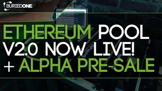 The BuriedONE Ethereum Pool V2.0 Is NOW LIVE! & Secret Limited Content..!