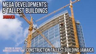Mega Developments: 5 Tallest Buildings Jamaica