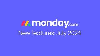 monday.com new features | July 2024