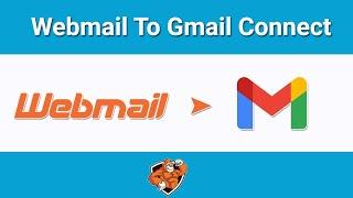 How To Connect Webmail To Gmail Account | Cpanel Mail Setup In Gmail | Gmail To Webmail Setup