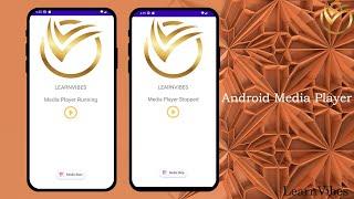 Android Studio Tutorial: Android MediaPlayer with Examples | #learnvibes #androiddevelopmenttutorial