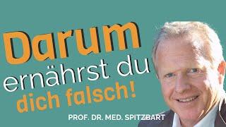 Darum ernährst du dich falsch! (Arzt deckt auf) mit Gesundheitsexperte Dr. med. Michael Spitzbart