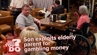 Son exploits elderly parent for gambling money