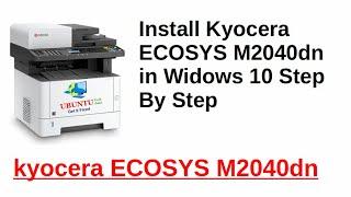 KYOCERA M2040dn Unboxing & Full Installation with Test Print