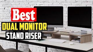 Top 10 Best Dual Monitor Stand Riser in 2023 Reviews