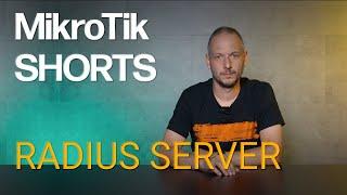 MikroTik Shorts - RADIUS server