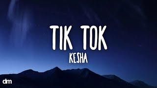 Kesha - TiK ToK (Lyrics)