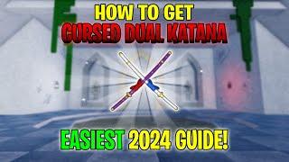 Fastest & EASIEST Guide to GET Cursed Dual Katana in Blox Fruits!