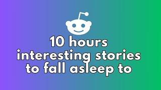 10 HOURS Of Reddit Stories To Fall Asleep To | Reddit Stories