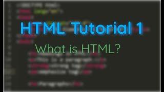 HTML Tutorial for Absolute Beginner #1 What is HTML?