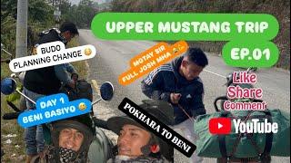 UPPER MUSTANG TRIP|| EP.01(POKHARA TO Beni)||PLANNING CHANGE|THANK YOU @beesalgarbujamagar11 🫂