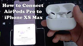 How to Connect AirPods Pro to iPhone XS Max