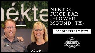 Foodie Friday DFW: Nekter Juice Bar Flower Mound