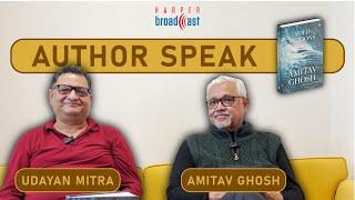 Author Speak with Amitav Ghosh on Wild Fictions