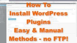 How To Install WordPress Plugins Automatically & Manually No FTP!