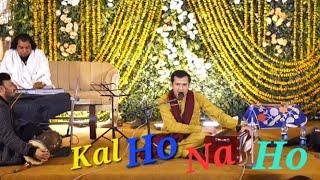 Kal ho na ho song live | performance by feroz sultan