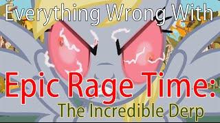 (Parody)Everything Wrong With Epic Rage Time: The Incredible Derp