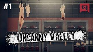 Uncanny Valley - Part 1: (Dis)Orientation