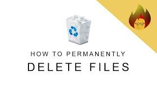 How to permanently delete files | PC