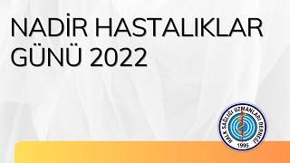 Nadir Hastalıklar Günü 2022