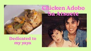 CHICKEN ADOBO SA ATSUETE | An Ilonggo Filipino recipe for my Yaya | Sarah Huang Benjamin