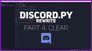 Python: How To Make A Discord Bot. (Part 5: Clear)