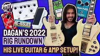 Dagan's 2022 Rig Rundown! - His Guitars, Pedalboard and Amp Rig He Uses LIVE With The ReIssues!