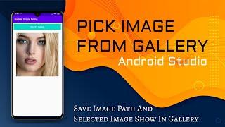 How to pick image from gallery in android studio| how to select image from gallery in android studio