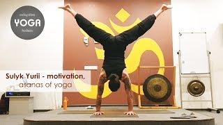 Sulyk Yurii - motivation, asanas of yoga