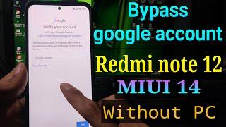 Redmi note 12 FRP bypass MIUI 14 || Redmi note 12 google account bypass