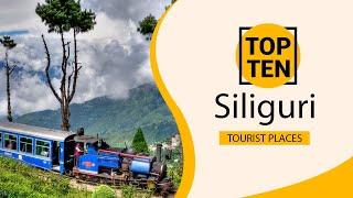 Top 10 Best Tourist Places to Visit in Siliguri | India - English