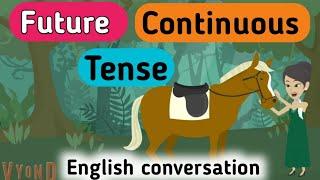 Future continuous tense | Future continuous conversation  | Sunshine English