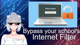 How to bypass your school's internet filter