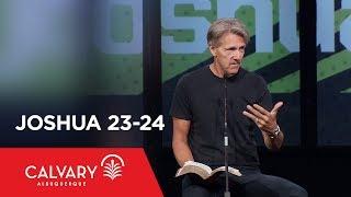 Joshua 23-24 - Skip Heitzig