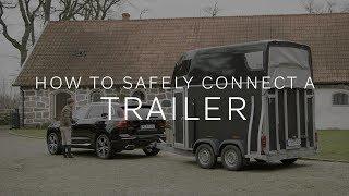 How To Safely Connect A Trailer – With Douglas Lindelöw
