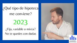 ¿Qué tipo de hipoteca es mejor en 2023? Análisis de las hipotecas fijas, variables y mixtas.