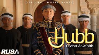 Ojenn Aiwahhh - Hubb [ حُبْ ] (Official Music Video)