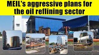 MEIL's aggressive plans for the oil refining sector | Hydrocarbons